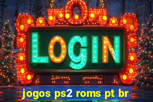 jogos ps2 roms pt br