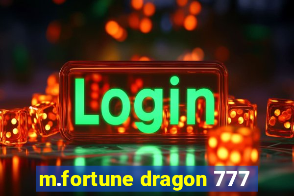 m.fortune dragon 777