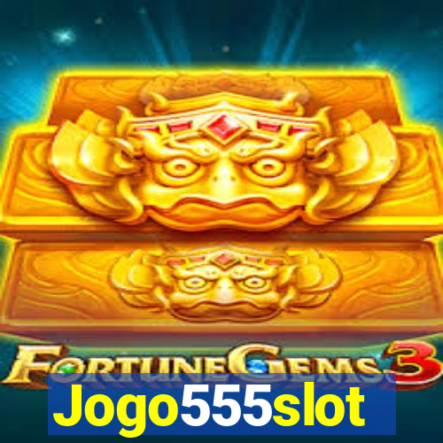 Jogo555slot
