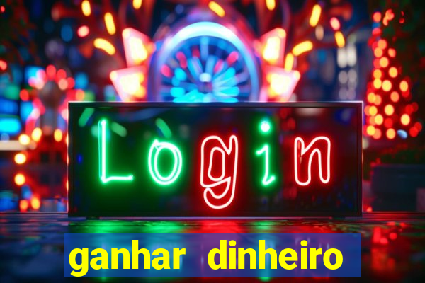 ganhar dinheiro online jogando
