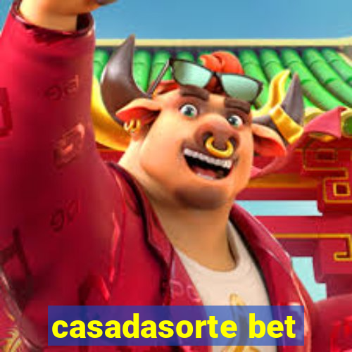 casadasorte bet