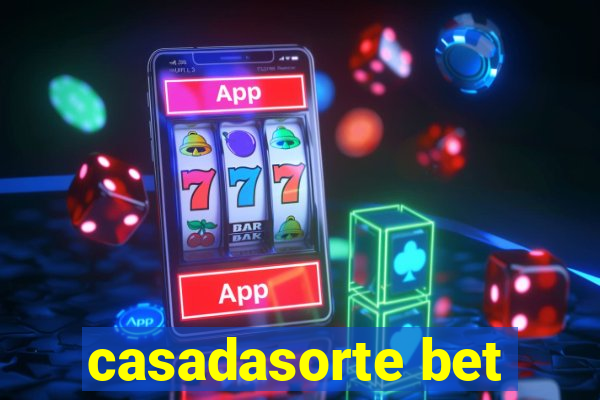 casadasorte bet