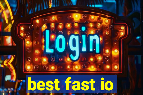 best fast io