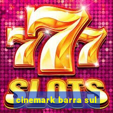 cinemark barra sul