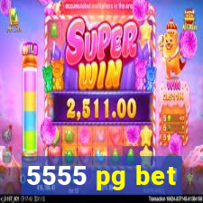 5555 pg bet