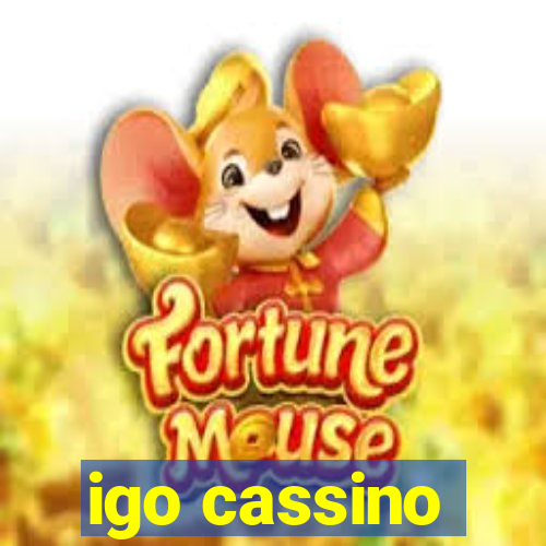 igo cassino