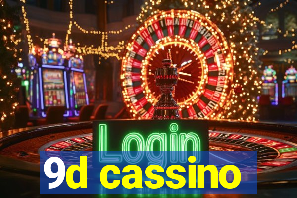 9d cassino