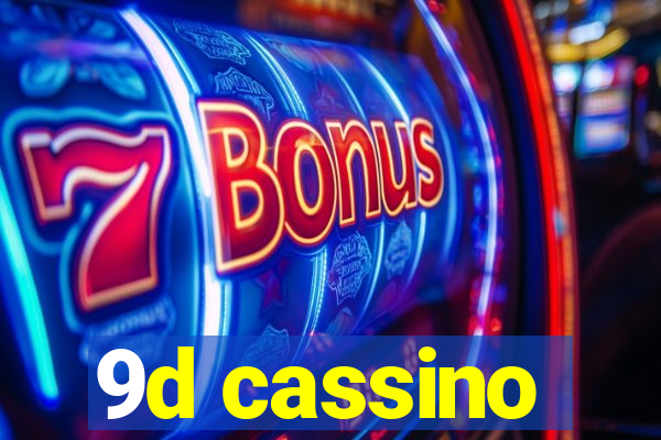 9d cassino