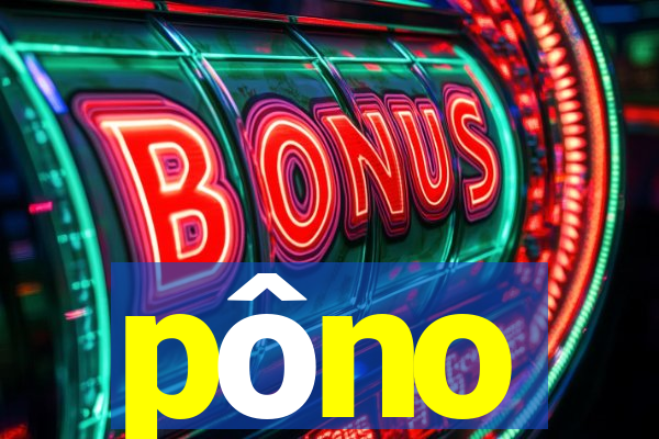 pôno