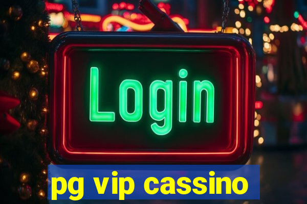 pg vip cassino