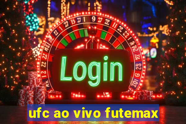 ufc ao vivo futemax