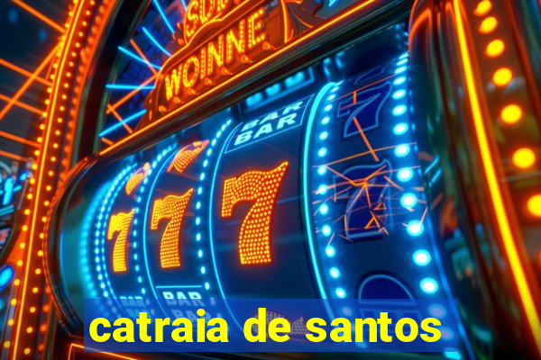 catraia de santos
