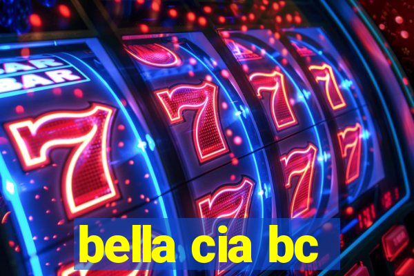 bella cia bc