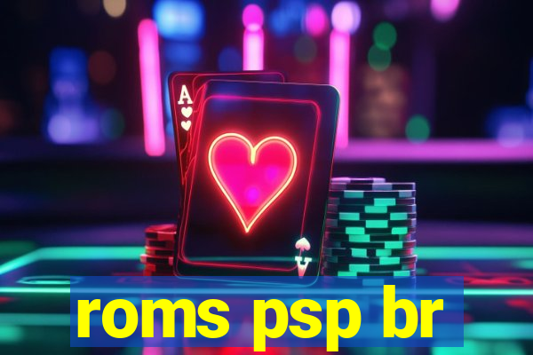 roms psp br