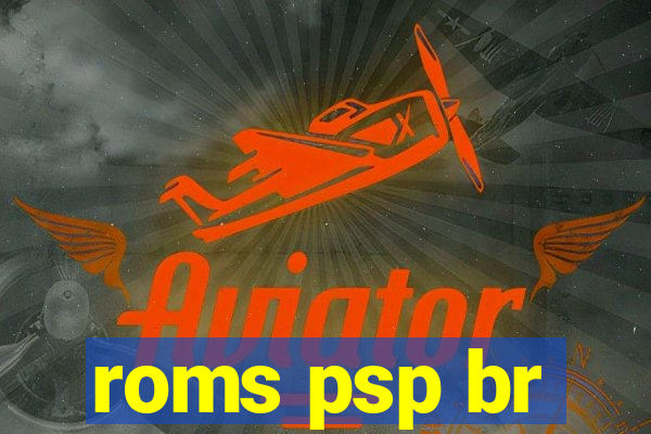roms psp br