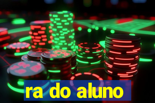 ra do aluno