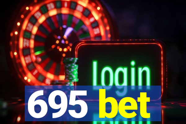 695 bet
