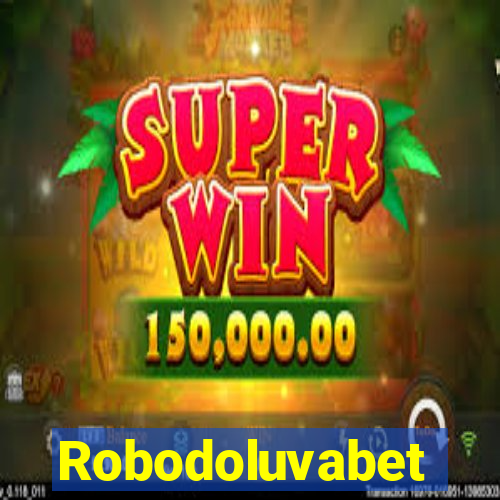 Robodoluvabet