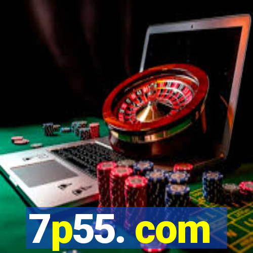 7p55. com