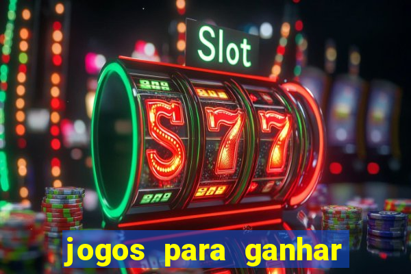jogos para ganhar dinheiro sem depositar nada