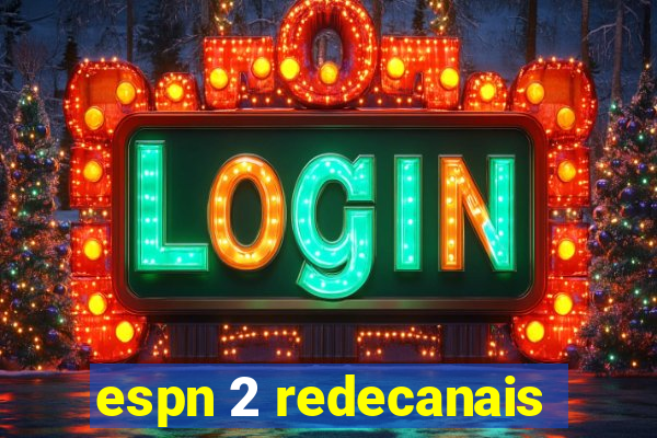 espn 2 redecanais