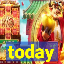 today
