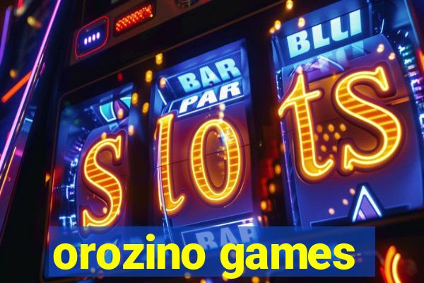 orozino games