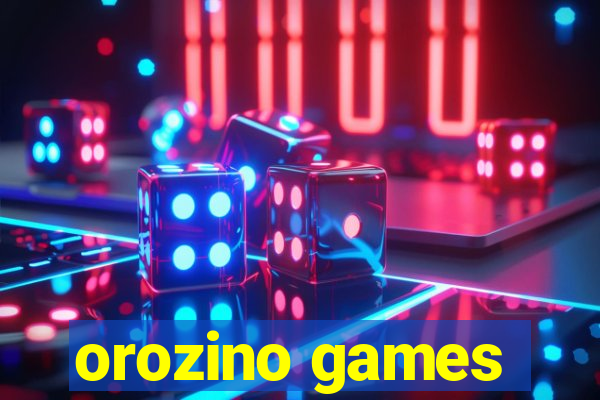 orozino games