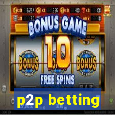 p2p betting