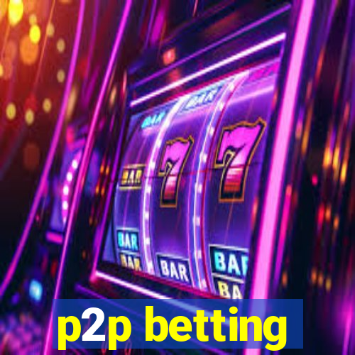 p2p betting