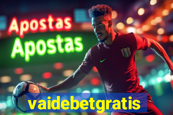 vaidebetgratis
