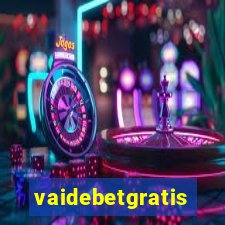 vaidebetgratis