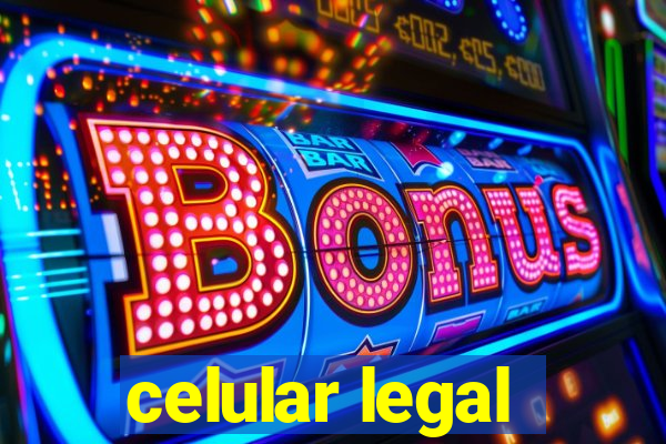 celular legal