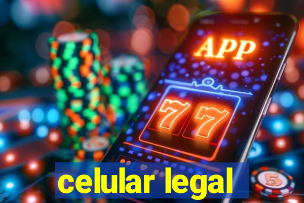 celular legal
