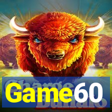 Game60
