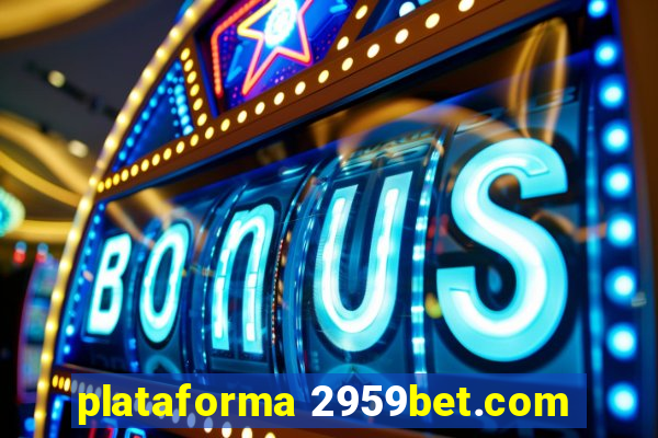 plataforma 2959bet.com