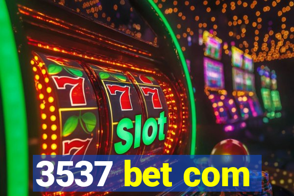 3537 bet com