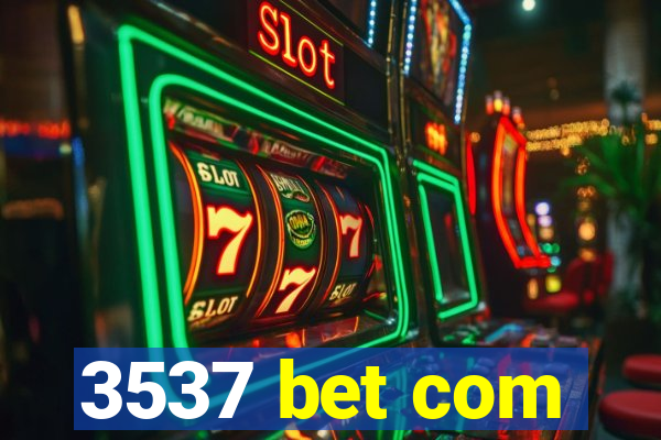 3537 bet com