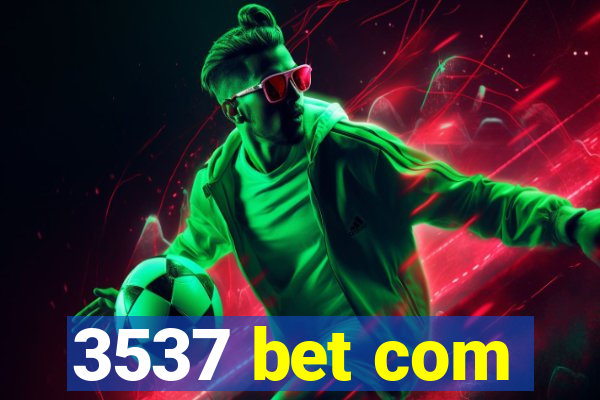 3537 bet com