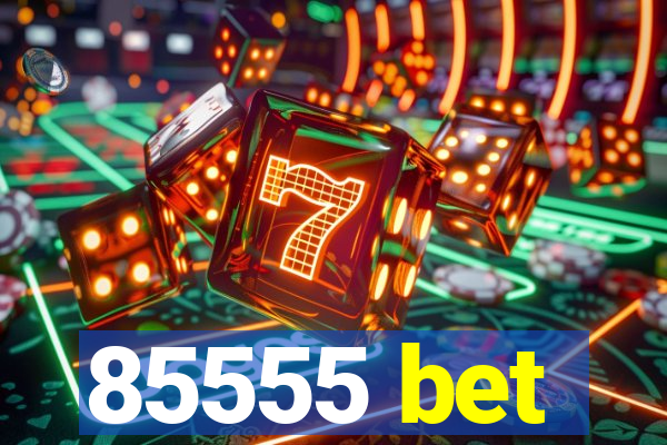 85555 bet