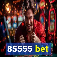 85555 bet