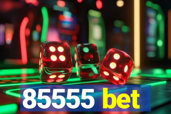 85555 bet