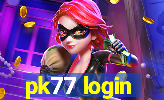 pk77 login