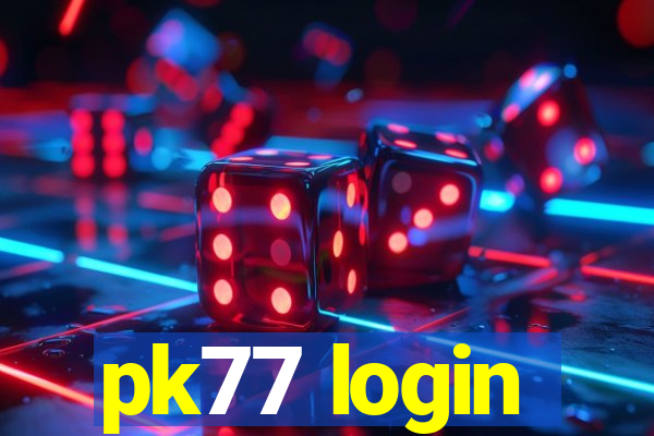 pk77 login