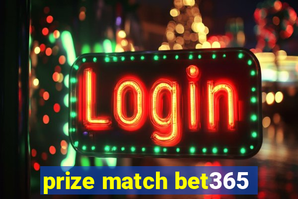 prize match bet365