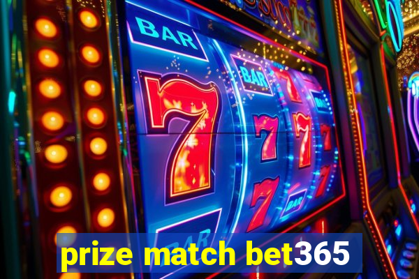 prize match bet365