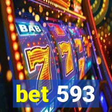bet 593