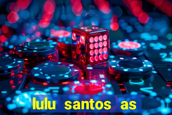 lulu santos as melhores download