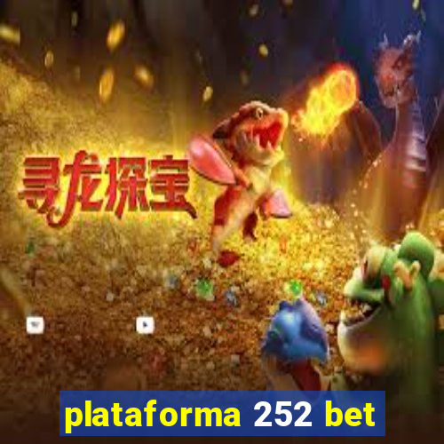plataforma 252 bet
