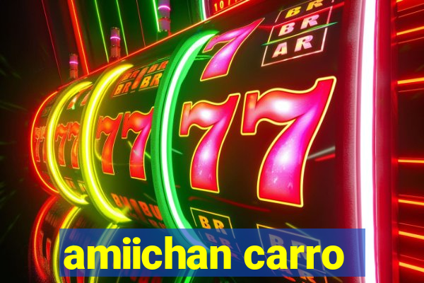 amiichan carro